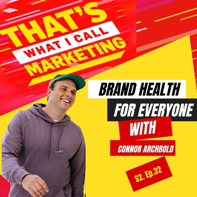 Brand Health For Everyone, with Connor Archbold