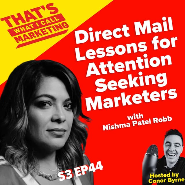 Direct Mail Lessons for Attention Seeking Marketers with Nishma Patel Robb
