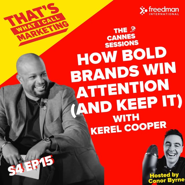 How Bold Brands Win Attention (and Keep It) with CMO Kerel Cooper
