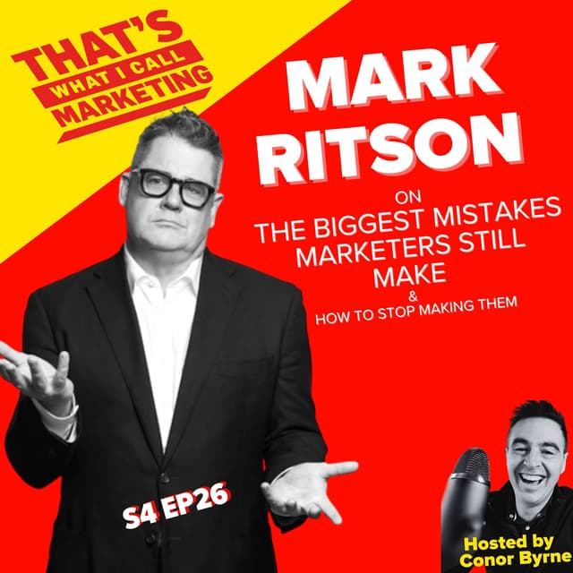 Mark Ritson on The Biggest Mistakes Marketers Still Make & How to Stop