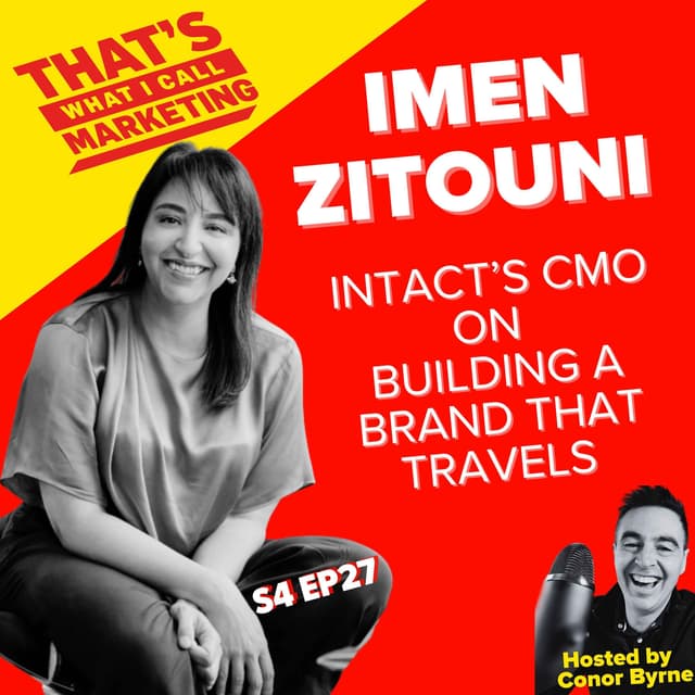 Imen Zitouni, Intact's CMO on on Building a Brand That Travels