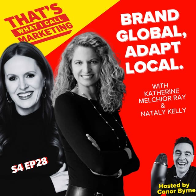Brand Global, Adapt Local with Katherine Melchior Ray & Nataly Kelly