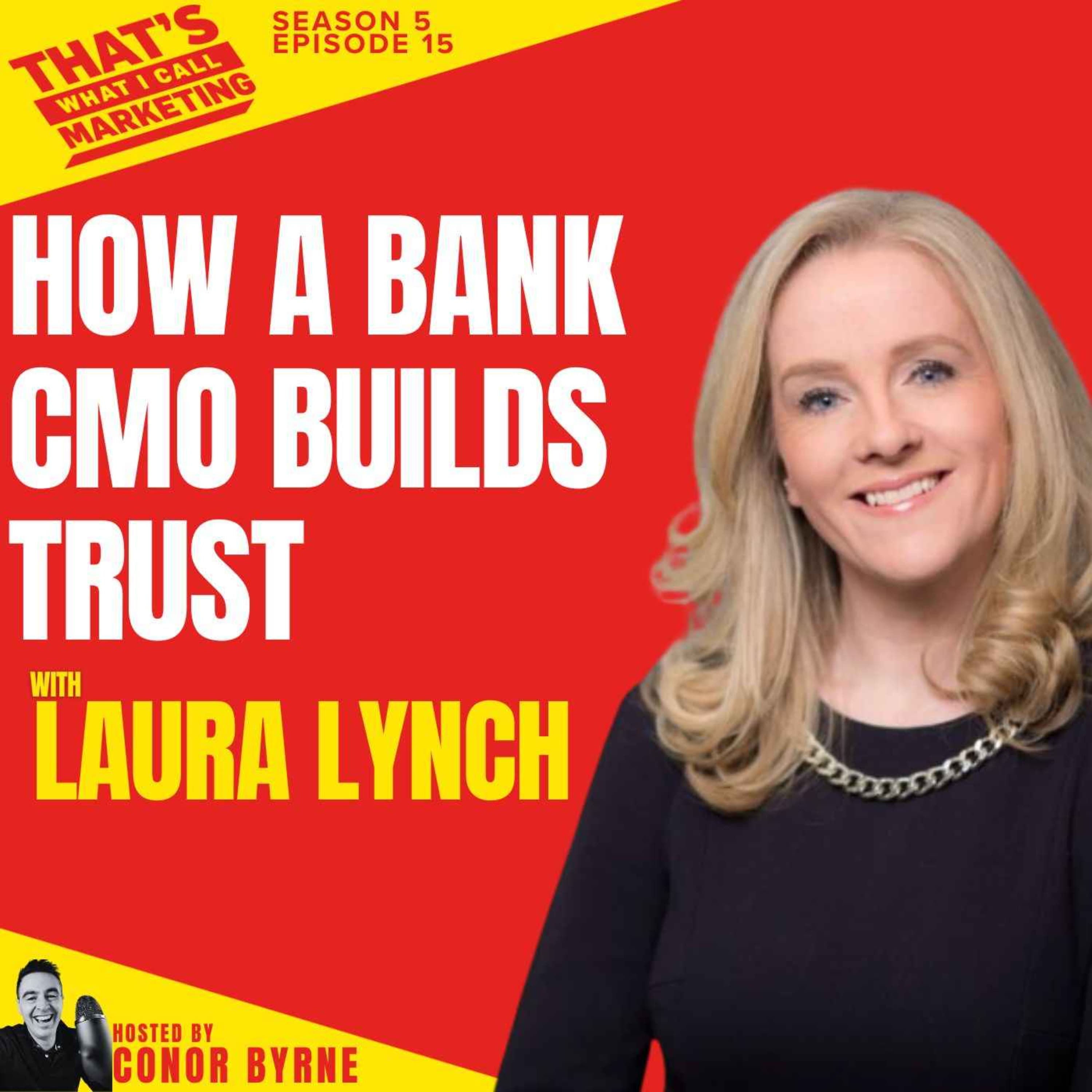 TWICM 191: How a bank CMO builds trust with Laura Lynch